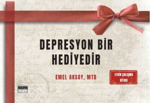 Depresyon Bir Hediyedir - Etkin Çalışma Kitabı - 1