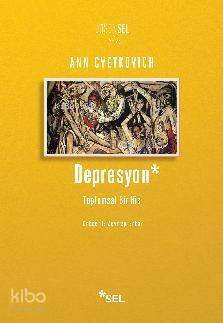 Depresyon: Toplumsal Bir His - 1