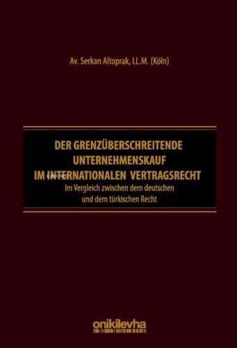 Der Grenzüberschreitende Unternehmenskauf im internationalen Vertragsrecht - 1