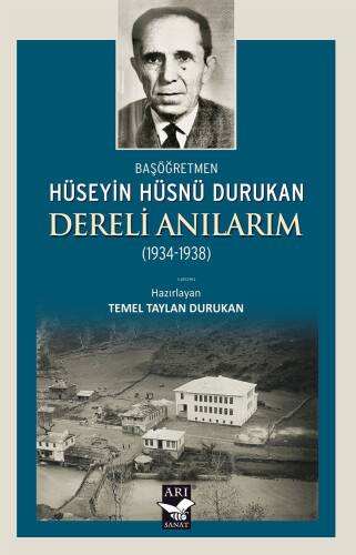 Dereli Anılarım (1934-1938) (Başöğretmen Hüseyin Hüsnü Durukan) - 1