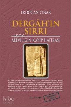 Dergâhın Sırrı; Aleviliğin Kayıp Hafızası - 1