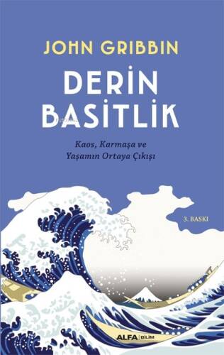 Derin Basitlik; Kaos, Karmaşa ve Yaşamın Ortaya Çıkışı - 1