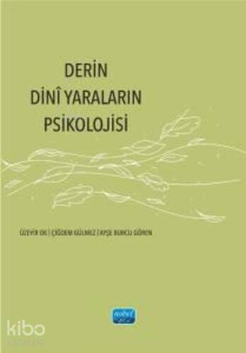 Derin Dini Yaraların Psikolojisi - 1