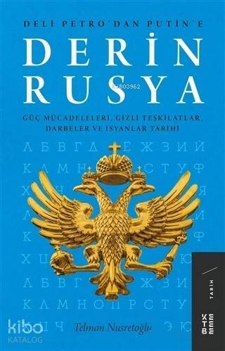 Derin Rusya; Güç Mücadeleleri, Gizli Teşkilatlar, Darbeler ve İsyanlar - 1