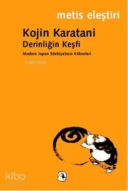 Derinliğin Keşfi; Modern Japon Edebiyatının Kökenleri - 1