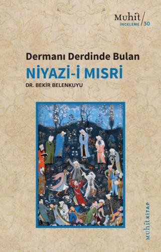 Dermanı Derdinde Bulan Niyazi-i Mısri - 1