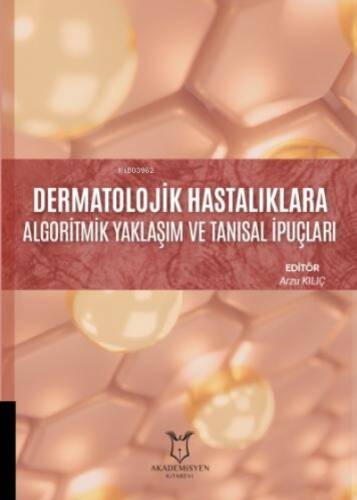 Dermatolojik Hastalıklara Algoritmik Yaklaşım ve Tanısal İpuçları - 1