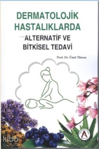 Dermatolojik Hastalıklarda Alternatif ve Bitkisel Tedavi - 1