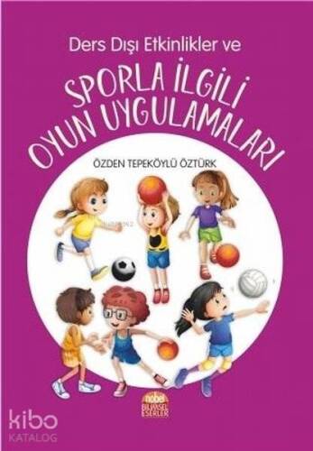 Ders Dışı Etkinlikler ve Sporla İlgili Oyun Uygulamaları - 1