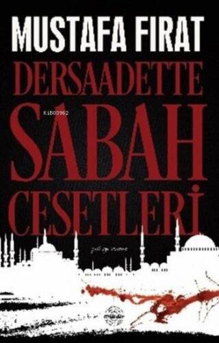 Dersaadette Sabah Cesetleri - 1