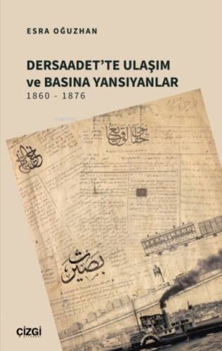 Dersaadet'te Ulaşım ve Basına Yansıyanlar 1860 - 1876 - 1