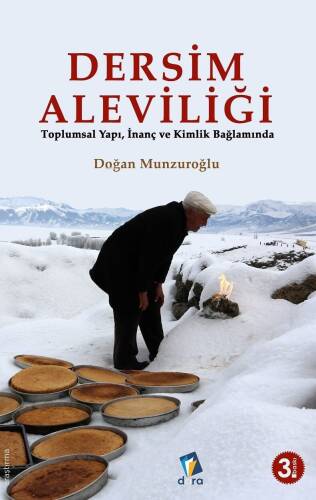 Dersim Aleviliği;Toplumsal Yapı, İnanç ve Kimlik Bağlamında - 1