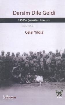 Dersim Dile Geldi; 1938'in Çocukları Konuştu - 1