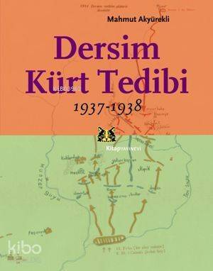 Dersim Kürt Tedibi; 1937 - 1938 - 1