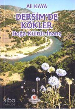 Dersim'de Kökler (Doğa-Kültür-İnanç) - 1