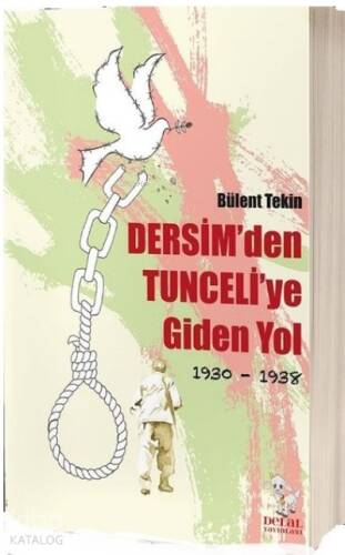 Dersim'den Tunceli'ye Giden Yol 1930-1938 - 1