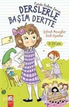 Derslerle Başım Dertte; Şifreli Mesajlar Gizli Ajanlar (8-10 Yaş) - 1