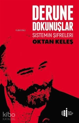 Derune Dokunuşlar; Sistemin Şifreleri - 1