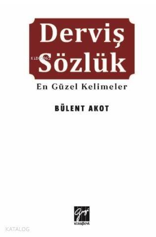 Derviş Sözlüğü En Güzel Kelimeler 'Şiir ve Sözlerle En Güzel 305 Kelime - 1