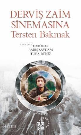 Derviş Zaim Sinemasına Tersten Bakmak - 1