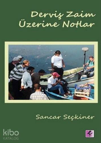 Derviş Zaim Üzerine Notlar - 1