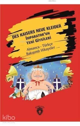 Des Kaisers Neue Kleider (İmparator´Un Yeni Giysileri); Almanca Türkçe Bakışımlı Hikayeler - 1