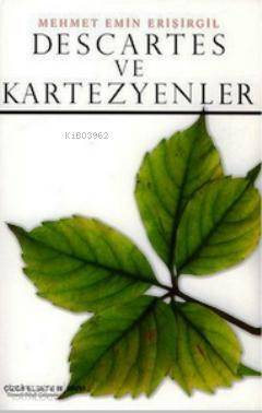 Descartes ve Kartezyenler; Çizgifelsefe III / MMVI / Osmanlı Felsefe Çalışmaları - 1