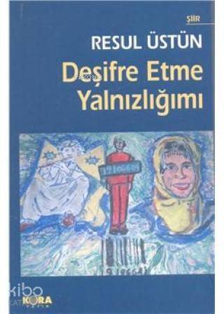 Deşifre Etme Yalnızlığımı - 1