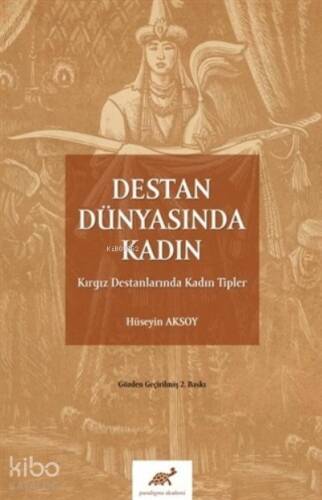 Destan Dünyasında Kadın;Kırgız Destanlarında Kadın Tipler - 1