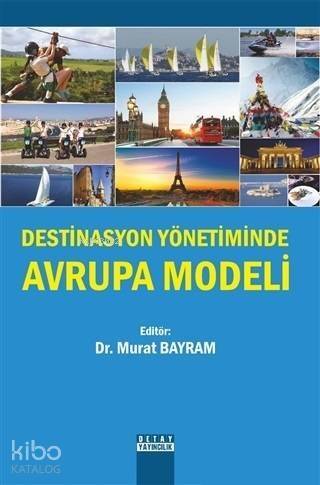 Destinasyon Yönetiminde Avrupa Modeli - 1