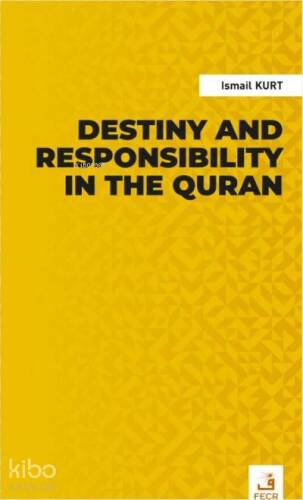 Destiny and Responsibility in the Quran - 1