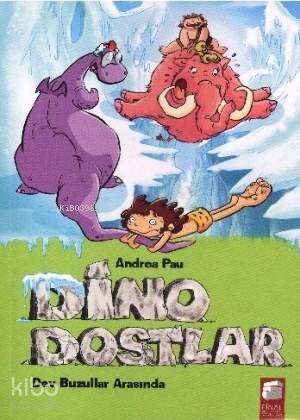 Dev Buzullar Arasında; Dino Dostlar (8-12 Yaş) - 1