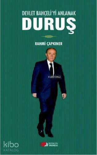 Devlet Bahçeli'yi Anlamak; Duruş - 1