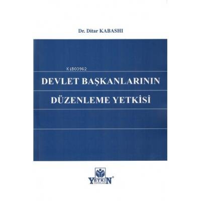 Devlet Başkanlarının Düzenleme Yetkisi - 1