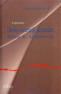 Devlet Geleneği Açısından Hişam B.abdülmelik - 1