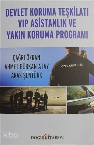 Devlet Koruma Teşkilatı VIP Asistanlık ve Yakın Koruma Programı - 1