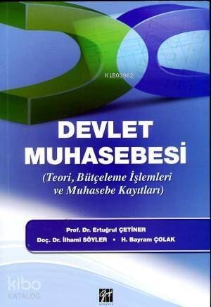 Devlet Muhasebesi; Teori, Bütçeleme İşlemleri ve Muhasebe Kayıtları - 1