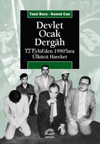 Devlet, Ocak, Dergâh; 12 Eylül'den 1990'lara Ülkücü Hareket - 1