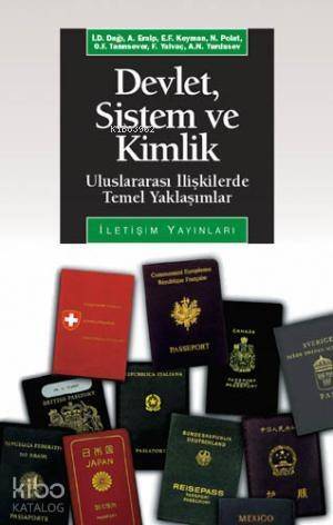 Devlet, Sistem ve Kimlik; Uluslararası İlişkilerde Temel Yaklaşımlar - 1