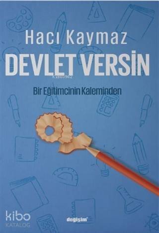 Devlet Versin; Bir Eğitimcinin Kaleminden - 1