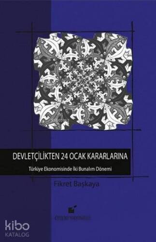 Devletçilikten 24 Ocak Kararlarına Türkiye Ekonomisinde İki Bunalım Dönemi (Ciltli) - 1