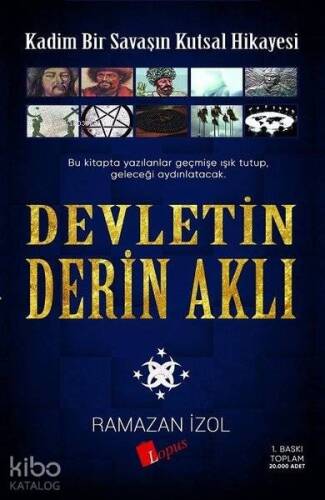 Devletin Derin Aklı; Kadim Bir Savaşın Kutsal Hikayesi - 1