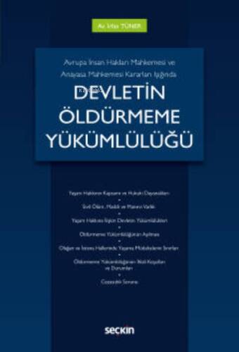 Devletin Öldürmeme Yükümlülüğü;Avrupa İnsan Hakları Mahkemesi ve Anayasa Mahkemesi Kararları Işığında - 1