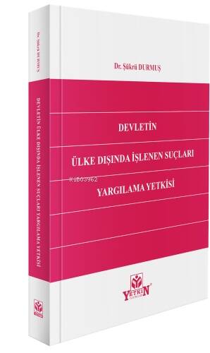 Devletin Ülke Dışında İşlenen Suçları Yargılama Yetkisi - 1