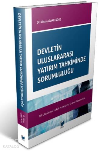 Devletin Uluslararası Yatırım Tahkiminde Sorumluluğu - 1