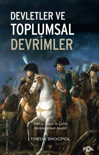 Devletler ve Toplumsal Devrimler;Fransa, Rusya ve Çin’in Karşılaştırmalı Analizi - 1