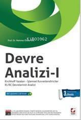 Devre Analizi-1; Kirchhoff Yasaları ? İşlemsel Kuvvetlendiriciler RL/RC Devrelerinin Analizi - 1