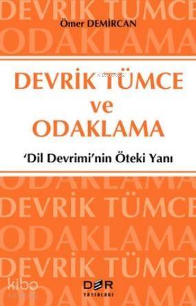 Devrik Tümce ve Odaklama; 'Dilin Devrimi'nin Öteki Yanı' - 1