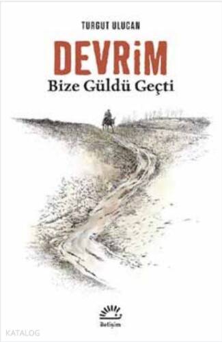 Devrim; Bize Güldü Geçti - 1