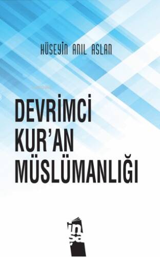 Devrimci Kur’an Müslümanlığı - 1